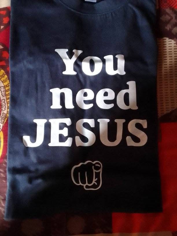 You need JESUS tee